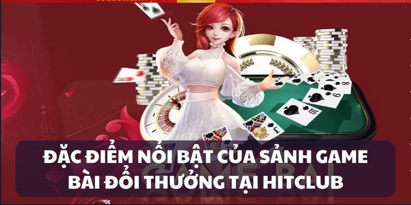 game-bai-doi-thuong-dac-diem