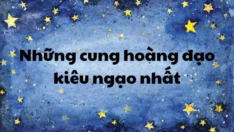 Kim Ngưu: Cung hoàng đạo kiêu ngạo với sự quyết đoán