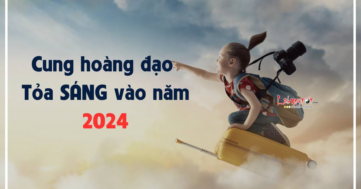 Top 4 chòm sao sẽ tỏa SÁNG vào năm 2024, hào quang của người chiến thắng!
