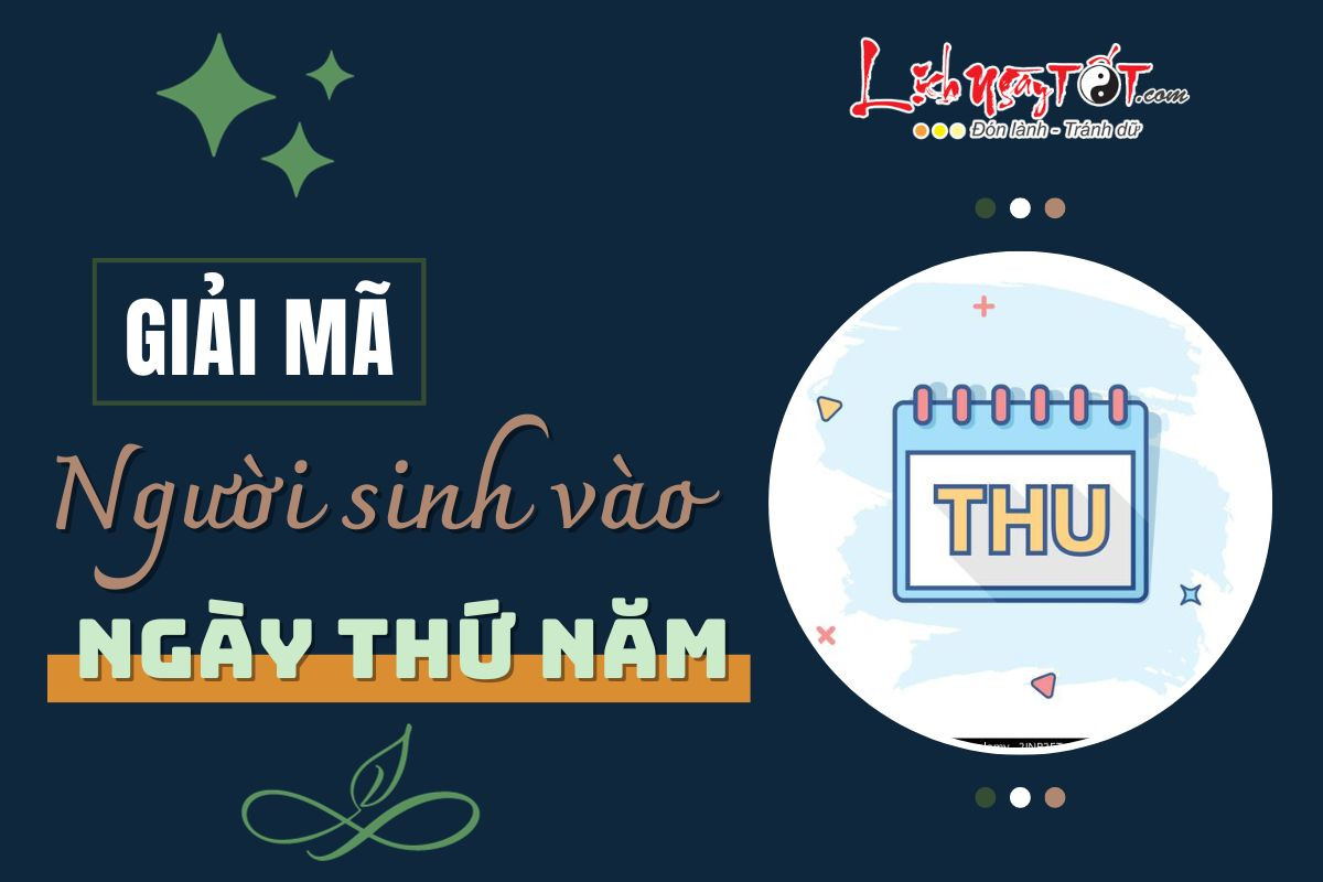 Đặc trưng của người sinh vào ngày Thứ Năm là gì? Vận mệnh cuộc đời, công danh sự nghiệp ra sao?