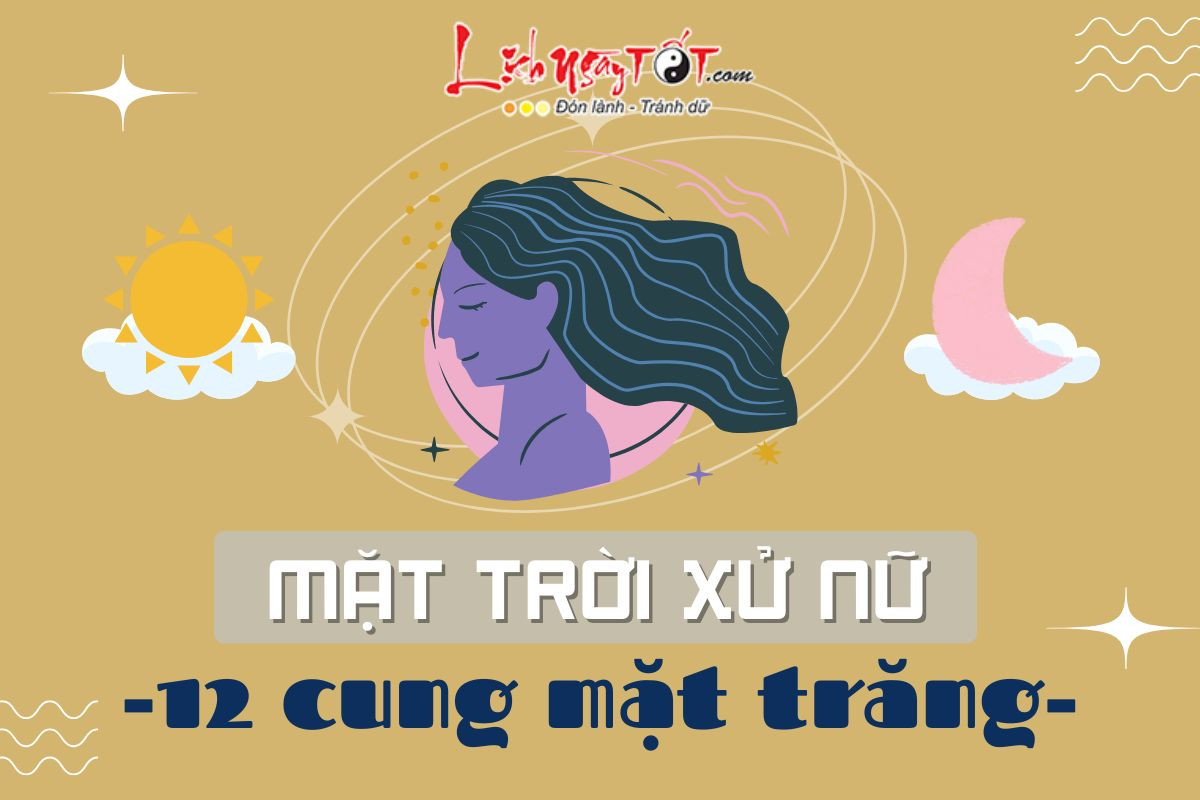 Giải mã sự kết hợp giữa Mặt Trời Xử Nữ và 12 cung Mặt Trăng