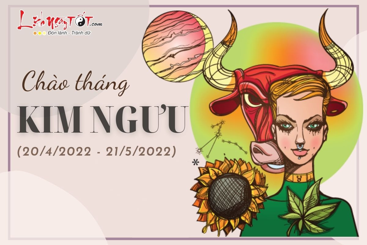 Tháng Kim Ngưu 2022 (20/4 – 21/5) cập bến, cơ hội để 12 chòm sao lấy lại sự ổn định và tập trung vào mục tiêu