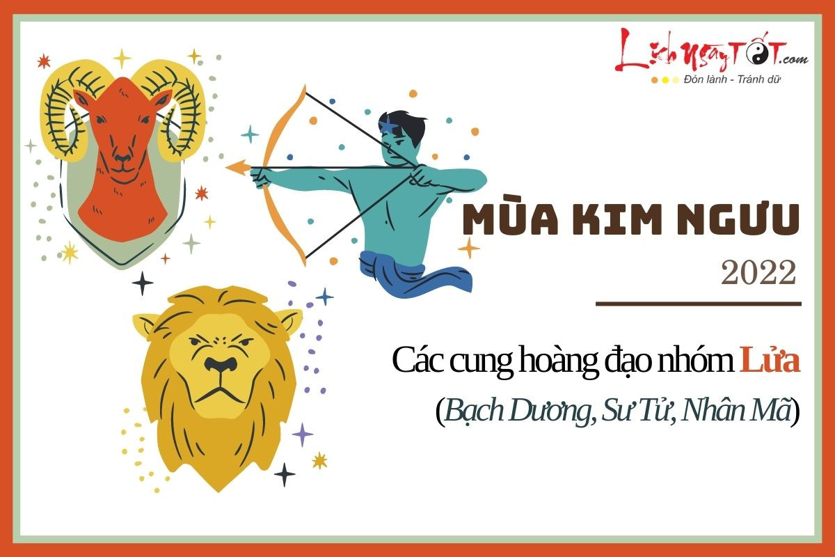 Nhóm Lửa trong Tháng Kim Ngưu 2022