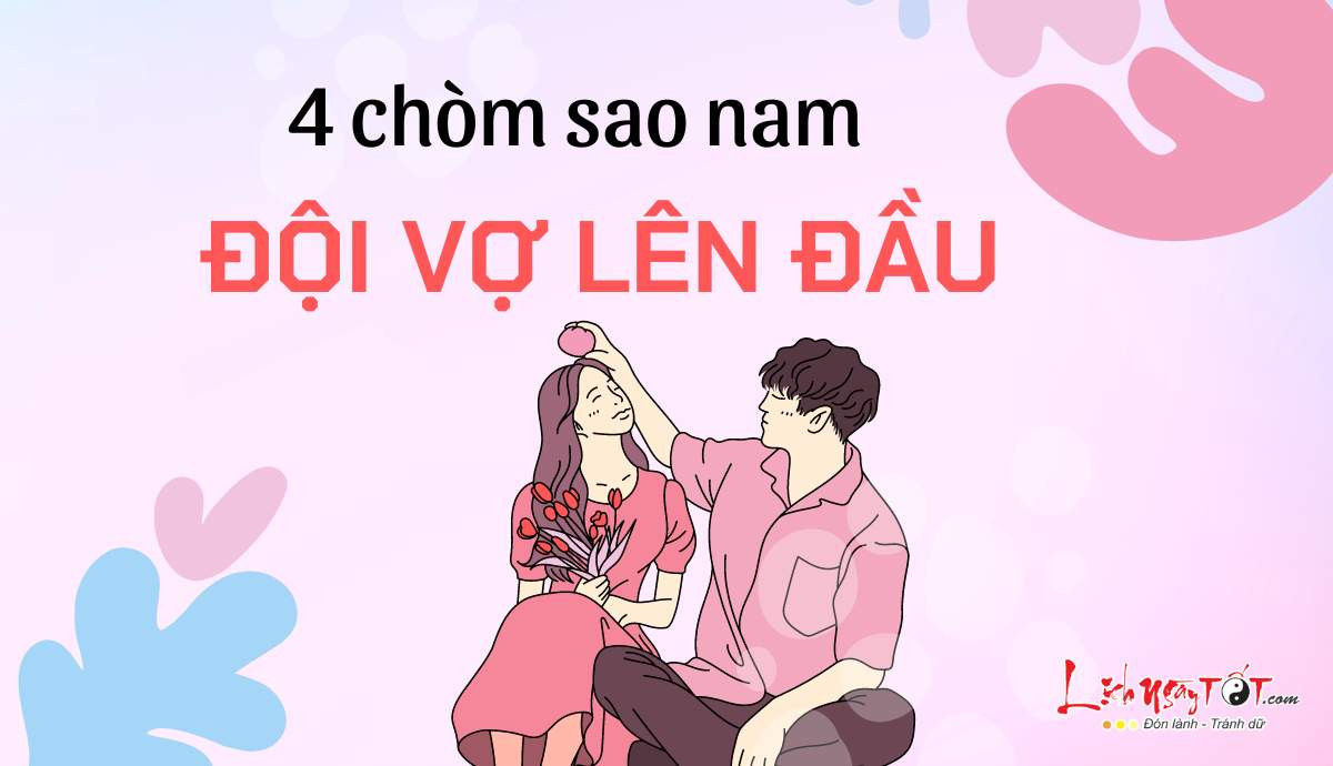 4 chòm sao nam ĐỘI VỢ LÊN ĐẦU, từ bỏ mọi cuộc chơi để chăm lo cho gia đình